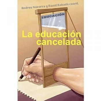 LA EDUCACIÓN CANCELADA (ENSAYO