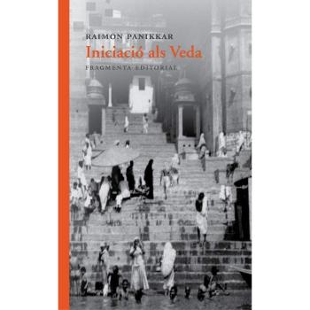 Iniciació als Veda - Raimon Panikkar Alemany