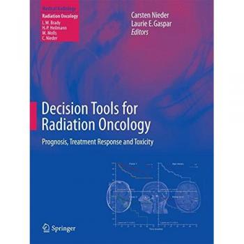 Decision Tools for Radiation Oncology: Prognosis, Treatment Response and Toxicity