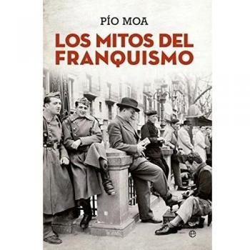 Los Mitos Del Franquismo - Pio Moa