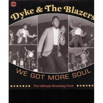 Dyke & The Blazers We Got More Soul: The Ultimate Broadway Funk 2007 UK 2-LP vinyl set BGP2180