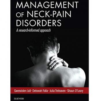 Management of Neck Pain Disorders: a research informed approach, 1e