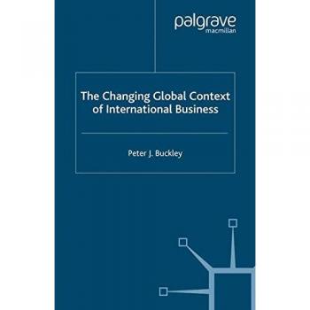 The Changing Global Context of International Business