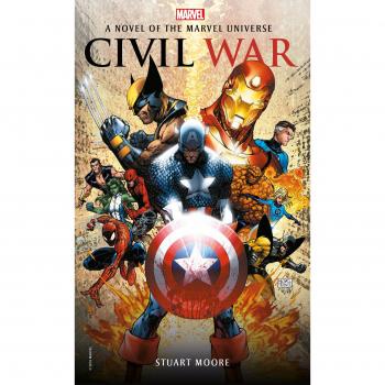 Marvel Civil War: A Novel of the Marvel Universe by Stuart Moore