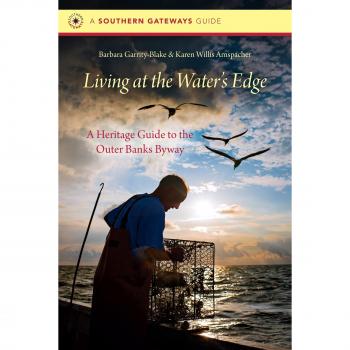 Heritage Guide to Outer Banks Byway: Living at the Water's Edge