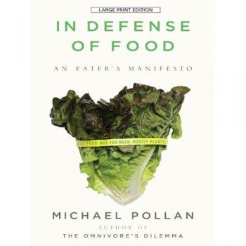 In Defense of Food: An Eater's Manifesto