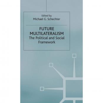 Future Multilateralism: The Political and Social Framework