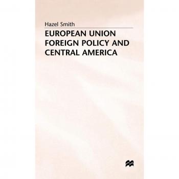 European Union Foreign Policy and Central America