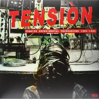 Tension: Spanish Experimental Underground Music 1980-1985 - Vinyl Record