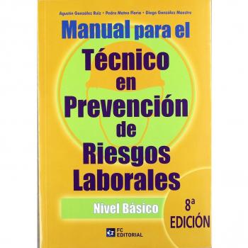Manual para el técnico en prevención de riesgos laborales. Nivel básico