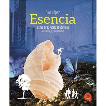 Esencia: Diseño de espacios educativos: aprendizaje y creatividad