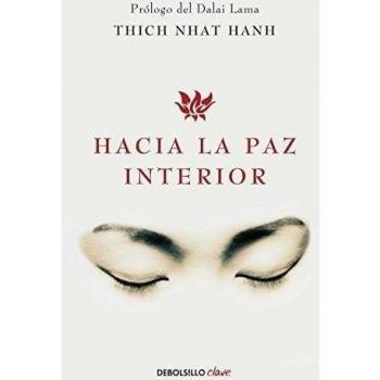 Hacia la paz interior - Thich Nhat Hanh