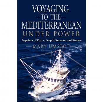 Navegando por el Mediterráneo a Motor: Huellas de Puertos, Gente, Atardeceres y Tormentas - Edición en Rústica