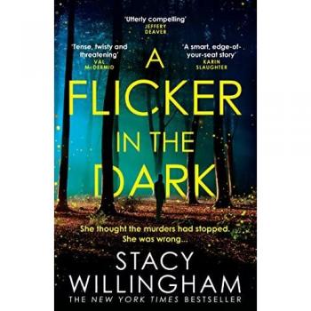 A Flicker in the Dark: The New York Times bestselling debut psychological serial killer thriller with a shocking twist that will keep you up all night in 2022