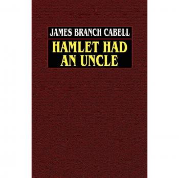 Hamlet tuvo un Tío - Edición en Rústica de James Branch Cabell