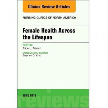 Womenzs health across the lifespan an issue of nursing clinics 1e the clinics nursing