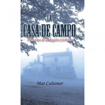 Casa de Campo: Historias de la Región Cítrica - Edición Dura