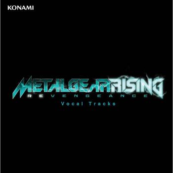 Metal Gear Rising: Revengeance Vocal Tracks