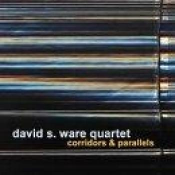 Corridors & Parallels - David S. Ware