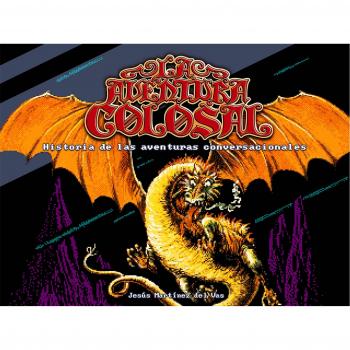 Aventura colosal historia de las aventuras conversacionales