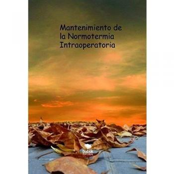 Mantenimiento de la Normotermia Intraoperatoria