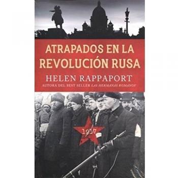 Atrapados en La Revolucion Rusa, 1917 - Rappaport, Helen