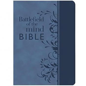 Battlefield of the Mind Bible: Renew Your Mind Through the Power of God's Word