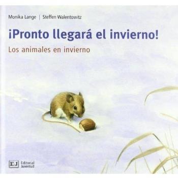 Pronto llegara el invierno!: Los animales en invierno