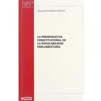 Prerrogativa constitucional de la inviolabilidad parlamentaria, la