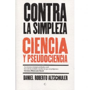 Contra la simpleza: Ciencia y pseudociencia