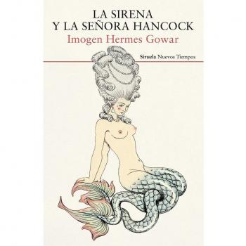 La sirena y la señora Hancock: 402 - Imogen Hermes Gowar