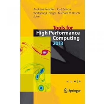 Tools for High Performance Computing 2013: Proceedings of the 7th International Workshop on Parallel Tools for High Performance Computing, September 2013, ZIH, Dresden, Germany