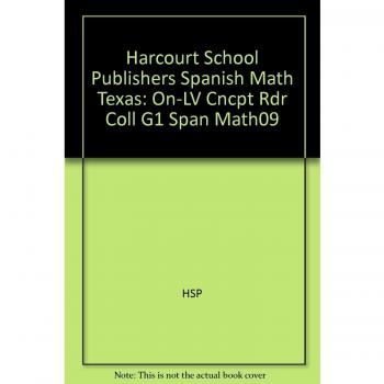 Harcourt School Publishers Spanish Math Texas: On-LV Cncpt Rdr Coll G1 Span Math09