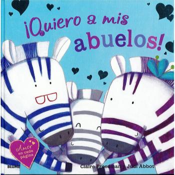 ¡Quiero a mis abuelos!: AMOR en cada página