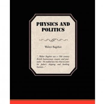 Física y Política - Edición en Rústica de Walter Bagehot
