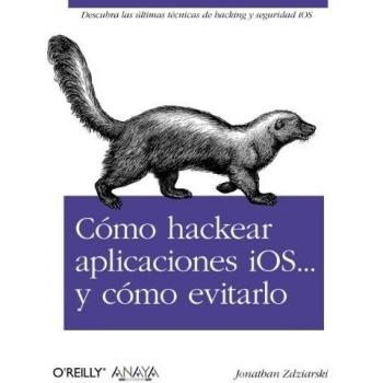 Cómo hackear aplicaciones iOS... y cómo evitarlo