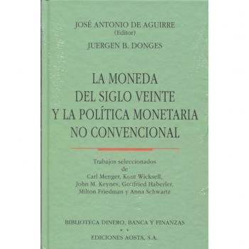 Moneda del siglo veinte y la política monetaria no convencional