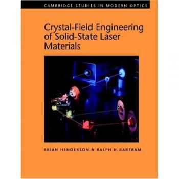 Ingeniería de Campo Cristalino de Materiales Láser de Estado Sólido (Estudios de Cambridge en Óptica Moderna, Volumen 25)
