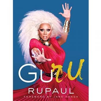 RuPaul's GuRu: A Celebration of Self-Expression and Empowerment