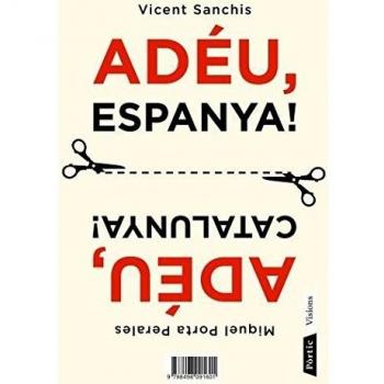 Adéu Espanya! Adèu Catalunya!