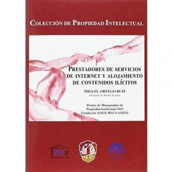Prestadores de servicios de internet y alojamiento de contenidos ilícitos