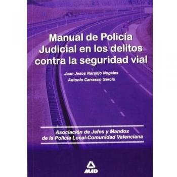 Manual De Policía Judicial En Los Delitos Contra La Seguridad Vial