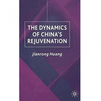 The Dynamics of China's Rejuvenation