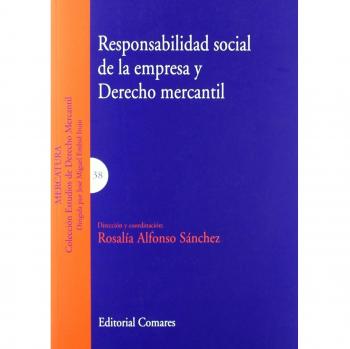 RESPONSABILIDAD SOCIAL DE LA EMPRESA Y DERECHO MERCANTIL.