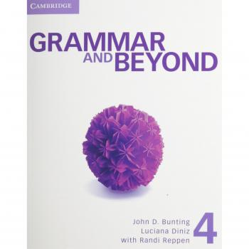 Grammar and Beyond Level 4 Student's Book, Workbook, and Writing Skills Interactive Pack