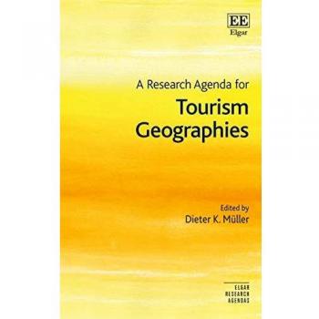 A Research Agenda for Tourism Geographies