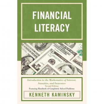Financial Literacy: Understanding Interest, Annuities, and Insurance Mathematics (2nd Edition)