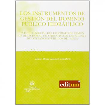 Los Instrumentos de Gestión del Dominio Público Hidráulico