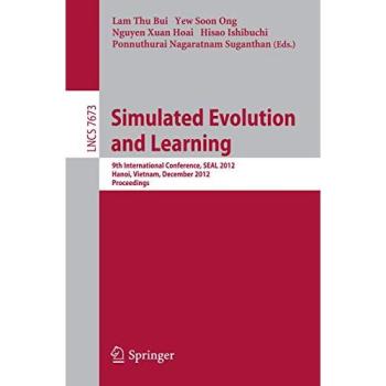 Simulated Evolution and Learning: 9th International Conference, SEAL 2012, Hanoi, Vietnam, December 16-19, 2012, Proceedings: 7673