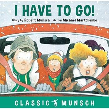 I Have to Go! - Children's Book by Robert Munsch